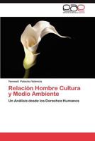 Relacion Hombre Cultura y Medio Ambiente 3659026077 Book Cover