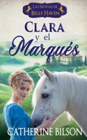 Clara y el Marqués (Las Novias de Belle Haven) (Spanish Edition) B0FR7BHDRD Book Cover
