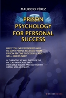 Prison psychology for personal success B0CQPRV8V7 Book Cover