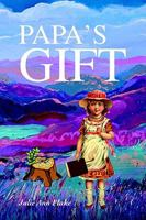Papa's Gift 0595302971 Book Cover