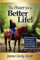 The Power for a Better Life! 1890900575 Book Cover