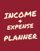 Income and Expense Planner : Finance Monthly or Weekly Budget Planner Expense Tracker - 100 Pages - Large 8. 5x11 Inches 1707626677 Book Cover