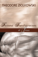 Fictional Transfiguration of Jesus 0691062358 Book Cover