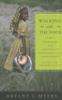 Walking With the Poor: Principles and Practices of Transformational Development 1570752753 Book Cover