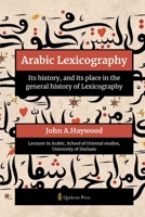 Arabic Lexicography - Its history, and its place in the general history of Lexicography 8197662630 Book Cover