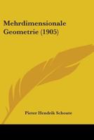 Mehrdimensionale Geometrie: T. Die Polytope 1104189755 Book Cover