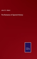 The Romance Of Spanish History 1241449813 Book Cover