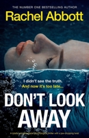 Don't Look Away: A totally unputdownable psychological thriller with a jaw-dropping twist 1837901686 Book Cover