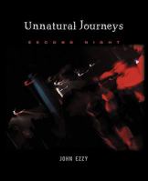 Unnatural Journeys: Second Night 1450289649 Book Cover