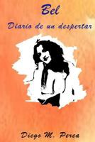 Bel: Diario de Un Despertar 1535482702 Book Cover