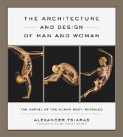 The Architecture and Design of Man and Woman: The Marvel of the Human Body, Revealed 0385509294 Book Cover