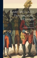 Gargantua et Pantagruel Volume; Volume 3 1021173614 Book Cover