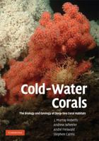 Cold-Water Corals: The Biology and Geology of Deep-Sea Coral Habitats 1009263935 Book Cover