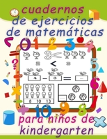 cuadernos de ejercicios de matemáticas para niños de kindergarten: Diversión con trazado de números,colorear,sumas,restas,signos,orden ... para todo lo anterior. B08ZVVPTMB Book Cover