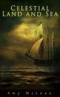 Celestial Land and Sea 0692389997 Book Cover