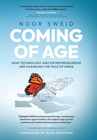 Coming of Age: How Technology and Entrepreneurship are Changing the Face of MENA 1917523432 Book Cover