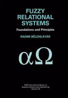 Fuzzy Relational Systems: Foundations and Principles 1461351685 Book Cover