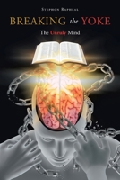 Breaking the Yoke: The Unruly Mind 1662446454 Book Cover