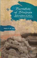 Narratives of Diaspora: Representations of Asia in Chinese American Literature 1349342645 Book Cover