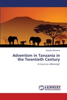 Adventism in Tanzania in the Twentieth Century 3659149594 Book Cover
