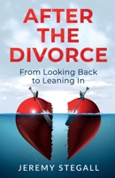 After the Divorce: From Looking Back to Leaning In 1736070924 Book Cover