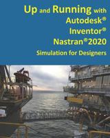 Up and Running with Autodesk Inventor Nastran 2020 107082478X Book Cover