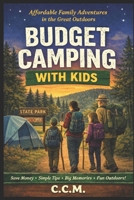 Budget Camping with Kids B0GXZ1BL7L Book Cover