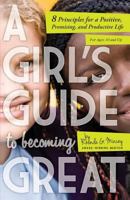 A Girl's Guide to Becoming Great 1618633937 Book Cover