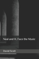 Neal and H. Face the Music B08TFT18JW Book Cover