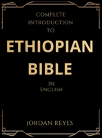 Complete Introduction to Ethiopian Bible In English 1918069751 Book Cover