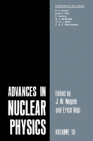 Advances in Nuclear Physics: Volume 15 1461294754 Book Cover