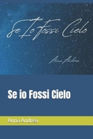 Se io Fossi Cielo (Italian Edition) B0DFVF5ZPQ Book Cover