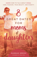 8 citas fabulosas para ádrese hijas 8 Great Daes for Moms and Daughters 0736930140 Book Cover