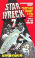 Star Wreck VII: Space the Fido Frontier (Space Fido Frontier) 0312953623 Book Cover