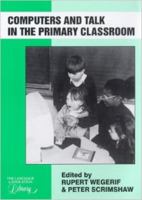 Computers and Talk in the Primary Classroom (Language and Education Library , No 12) 1853593958 Book Cover