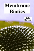 Membrane Biotics: Fine-tuning human vision impairments with optical mechanisms B0FQ33CY2D Book Cover