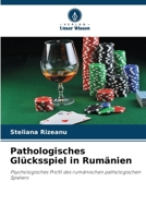 Pathologisches Glücksspiel in Rumänien (German Edition) 6630046196 Book Cover