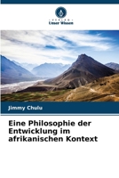 Eine Philosophie der Entwicklung im afrikanischen Kontext (German Edition) 6208348579 Book Cover