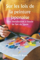 Sur les lois de la peinture japonaise Une introduction à l'étude de l'art du Japon 9359255491 Book Cover
