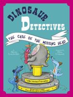 The Case of the Missing Head (Dinosaur Detectives) B0G5H31Y6S Book Cover