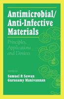 Antimicrobial/Anti-Infective Materials: Principles and Applications 1566767946 Book Cover