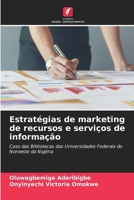 Estratégias de marketing de recursos e serviços de informação (Portuguese Edition) 6208327199 Book Cover