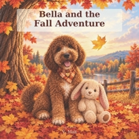 Bella and the Fall Adventure (Bella’s Adventures) B0HKDS6R3K Book Cover