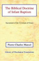 The Biblical Doctrine of Infant Baptism (Library of Theological Translations) 022717027X Book Cover