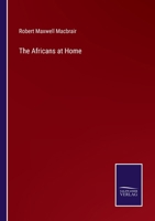 The Africans at Home 1377810313 Book Cover