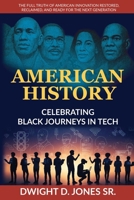 American History - Celebrating Black Journeys in Tech B0GRCBRB2S Book Cover