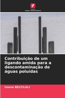 Contribuição de um ligando amida para a descontaminação de águas poluídas (Portuguese Edition) 6630122046 Book Cover