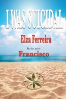 I Was Suicidal B0FCQ5JBZH Book Cover