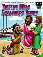 Twelve Who Followed Jesus (Learning Bible Stories Is Fun With Arch Books) 0570075424 Book Cover