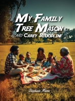 My Family Tree: The Mason and Carey Bloodline B0F8T72RM3 Book Cover